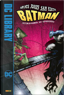 Attraverso lo specchio. Batman by Bruce Jones, Sam Kieth