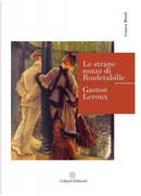 Le strane nozze di Rouletabille by Gaston Leroux