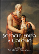 Edipo a Colono by Sofocle