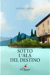 Sotto l'ala del destino by Rachele Coerezza