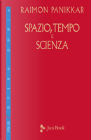 Spazio, tempo e scienza by Raimon Panikkar