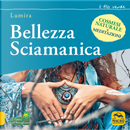 Bellezza sciamanica by Lumira