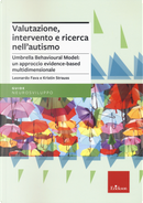 Valutazione, intervento e ricerca nell'autismo by Kristin Strauss, Leonardo Fava