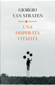 Una disperata vitalità by Giorgio Van Straten
