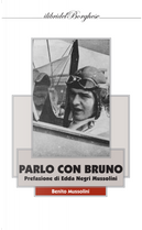 Parlo con Bruno by Benito Mussolini