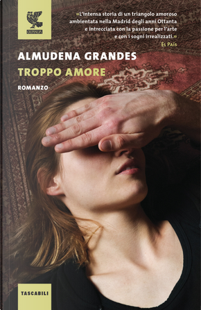 Troppo amore by Almudena Grandes