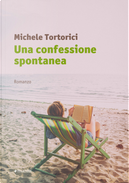 Una confessione spontanea by Michele Tortorici