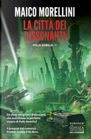 La città dei dissonanti by Maico Morellini