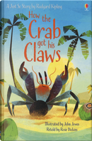 How the Crab Got His Claws by Rosie Dickins