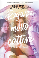 Cuori spezzati. Ragazze molto cattive by Jenny Han, Vivian Siobhan
