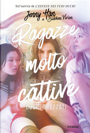 Cuori spezzati. Ragazze molto cattive by Jenny Han, Vivian Siobhan