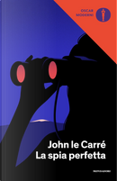 La spia perfetta by John le Carré