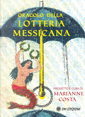 Oracolo della lotteria messicana by Marianne Costa