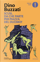 Scusi, da che parte per Piazza del Duomo? by Dino Buzzati