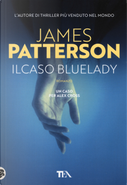 Il caso Bluelady by James Patterson