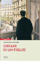 Orfani di un figlio by Gennaro Matino