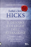 Il denaro e la legge dell'attrazione by Esther Hicks, Jerry Hicks