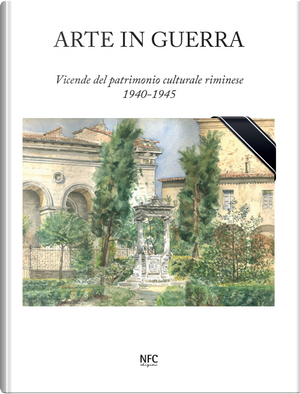 Arte in guerra. Vicende del patrimonio culturale riminese 1940-1945