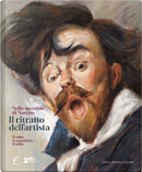 Il ritratto dell'artista. Nello specchio di Narciso. Il volto, la maschera, il selfie. Catalogo della mostra (Forlì, 22 febbraio-29 giugno 2025)