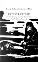 Patrie. Lettere by Lev Tolstoj, Lorenzo Milani, Romain Rolland, Stefan Zweig