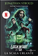 La scala urlante. Lockwood & Co.. Vol. 1 by Jonathan Stroud