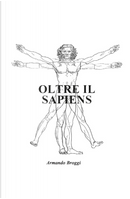 Oltre il Sapiens by Armando Broggi