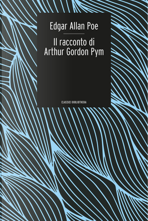 Il racconto di Arthur Gordon Pym by Edgar Allan Poe