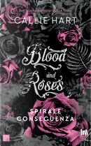 Spirale e conseguenza. Blood and roses by Callie Hart