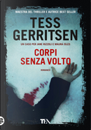 Corpi senza volto by Tess Gerritsen