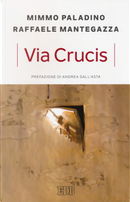 Via crucis by Mimmo Paladino, Raffaele Mantegazza