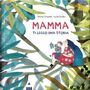 Mamma ti leggo una storia by Nicola Cinquetti