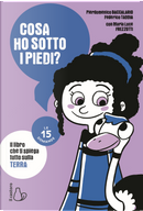 Cosa ho sotto i piedi? Le 15 domande by Federico Taddia, Maria Luce Frezzotti, Pierdomenico Baccalario