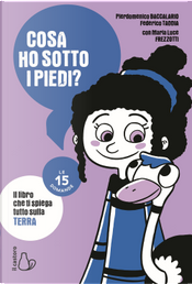 Cosa ho sotto i piedi? Le 15 domande by Federico Taddia, Maria Luce Frezzotti, Pierdomenico Baccalario