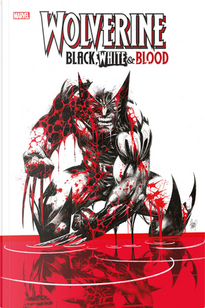 Wolverine: Black, white & blood by Chris Claremont, Declan Shalvey, Donny Cates, Ed Brisson, Gerry Duggan, Jed Mackay, John Ridley, Kelly Thompson, Matthew Rosenberg, Saladin Ahmed, Steven S. DeKnight, Vita Ayala