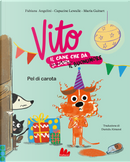 Pel di carota. Vito, il cane che dà il buonumore by Capucine Lewalle, Fabiana Angelini
