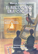 Ti racconto una storia by Marco Squarcia