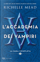 L'accademia dei vampiri. La saga completa. Vol. 2 by Richelle Mead