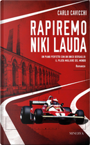 Rapiremo Niki Lauda by Carlo Cavicchi