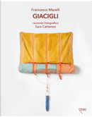Giacigli by Francesco Marelli, Sara Cattaneo