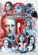 Dario Argento. Le tenebre del mondo by Roberto Lasagna