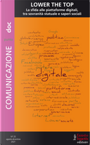 Comunicazionepuntodoc. Vol. 25: Lower the top. La sfida delle piattaforme digitali, tra sovranità statuale e saperi sociali
