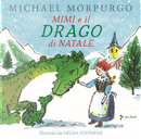 Mimì e il drago di Natale by Michael Morpurgo