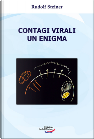 Contagi virali. Un enigma by Rudolf Steiner