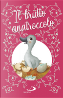 Il brutto anatroccolo by Hans Christian Andersen, Lodovica Cima
