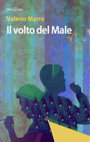 Il volto del male by Valerio Marra