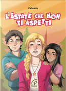 L'estate che non ti aspetti. Ediz. ad alta leggibilità by Zalumia