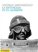 La battaglia di El Alamein by Andrea Santangelo