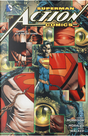 Superman. Action comics. Vol. 3: Alla fine dei giorni by Brad Walker, Grant Morrison, Rags Morales