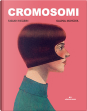 Cromosomi by Fabian Negrin