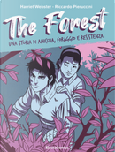 The forest. Una storia di amicizia, coraggio e resistenza by Harriet Webster